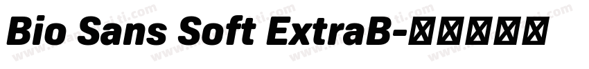 Bio Sans Soft ExtraB字体转换